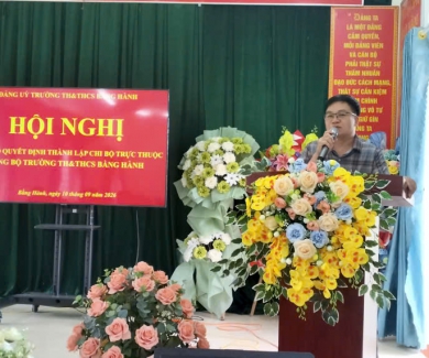 Trường TH&THCS Bằng Hành tổ chức Hội nghị công bố Quyết định thành lập các Chi bộ trực thuộc Đảng bộ nhà trường